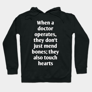 Funny emotional saying for doctor Hoodie